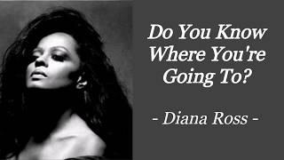 DO YOU KNOW WHERE YOU'RE GOING TO? | DIANA ROSS | AUDIO SONG LYRICS