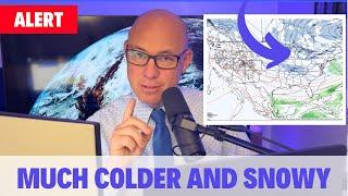 A colder and snowy weather pattern - no hype, just the weather.