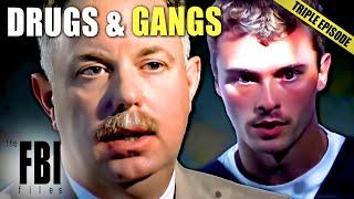 Drug Peddling Gang Crimes (Part 1) | TRIPLE EPISODE | The FBI Files