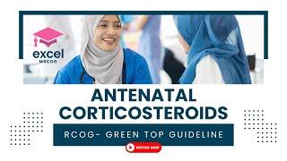 Antenatal Corticosteroids | RCOG- Green Top Guideline- Excel MRCOG
