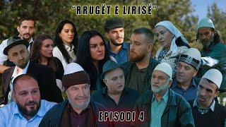 Rrugët e Lirisë - Episodi 4 - ( Tregime të Vjetra)