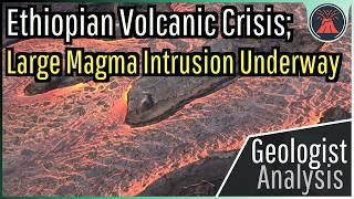 Ethiopian Volcanic Crisis; Large Magma Intrusion Underway, All You Need to Know