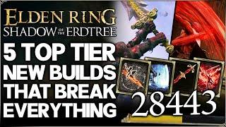 Shadow of the Erdtree - New 5 Best MOST POWERFUL Builds in Game - Weapon Build Guide Elden Ring DLC!