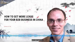 How to Get More Leads For Your B2B Business in China