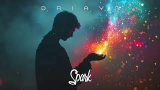 [Chillwave] DRIAYN - Spark