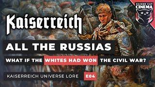 What if Russian White Forces had won the Civil War? Kaiserreich Universe Documentary [E04] - Russia