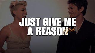 P!nk - Just Give Me A Reason ft. Nate Ruess (Lyrics)