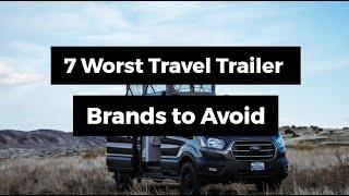 7 Worst Travel Trailer Brands to Avoid