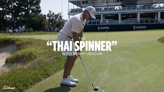 Berry Henson Shows Us How to Hit the "Thai Spinner"