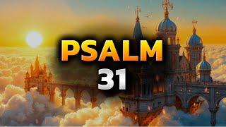 Psalm 31 The Most Powerful Prayer in the Bible Against Evil