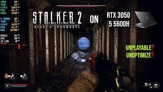 S.T.A.L.K.E.R. 2 on RTX 3050 (4GB)  LAPTOP Unplayable?