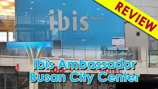 Budget Friendly Hotel Busan -Ibis Ambassador Busan City Center