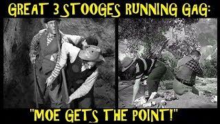 Great 3 Stooges Running Gag: "Moe Gets The Point!"