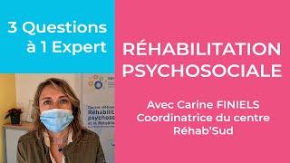 3 questions à 1 expert : la réhabilitation psychosociale