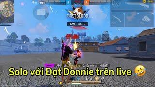 Solo với Đạt Donnie ngay trên live và cái kết 