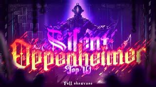 [Solo Top 10] SILENT OPPENHEIMER by Feijoaoa (me) - Full Showcase