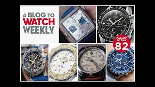 aBlogtoWatch Weekly Podcast #82: Genuine Used Watches, Papa's Mustache & A MoonSwatch Intervention