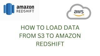 how to load data from s3 to redshift and query the data