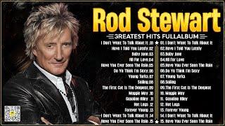 Best Songs Rod Stewart Greatest Hits Full Album⭐The Best Soft Rock Of Rod Stewart.