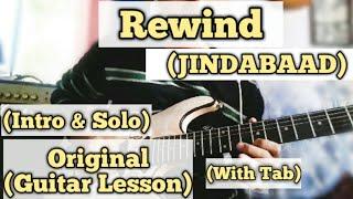 Rewind - JINDABAAD | Guitar Lesson | Intro & Solo | With Tab |