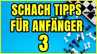 Schach Tipps für Anfänger || JEDER ZUG ERKLÄRT || Teil 3