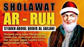SHOLAWAT RUH SYEKH ABDUL QADIR JAILANI HAJAT APAPUN DI IJABAH - FULL 1 JAM