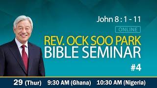 (En)Bible seminar with REV. OCK SOO PARK #4
