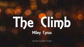 Miley Cyrus - The Climb (Lyrics)