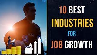 10 Best Industries for Job Growth – [Hindi] – Quick Support