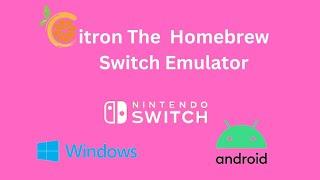 CITRON THE HOMEBREW SWITCH EMULATOR