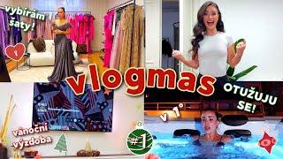 VLOGMAS #1 - otužování, vánoční výzdoba & nakupování, vybírám šaty na Slavíka, life update 