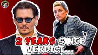 Its Been 2 Years Since The Johnny Depp/Amber Heard Verdict...