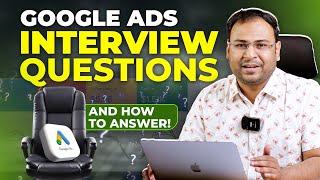 Top Google Ads Interview Questions for Beginners | Umar Tazkeer