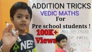 Teach basic addition to pre school students | Traditional vs Quickest Way | Vedic Math tricks | Kids