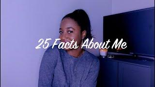 My First Video! 25 Facts About Me