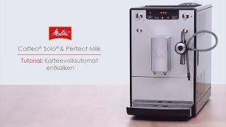 Melitta® Solo® & Perfect Milk - Tutorial Kaffeevollautomat entkalken