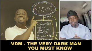 VDM - The Very DarkMan You Don't Know | You Must Know or Learn in the Hard Way