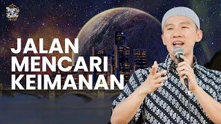 JALAN MENCARI KEIMANAN | USTADZ FELIX SIAUW