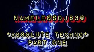 NaMeLeSsDj83 - Absolute Techno (part one)