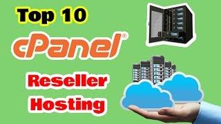 Top 10 Best Cpanel Reseller Hosting 2017 - 2018