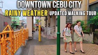 DOWNTOWN CEBU CITY ON RAINY/ DULL WEATHER | UPDATED WALKING TOUR | Philippines