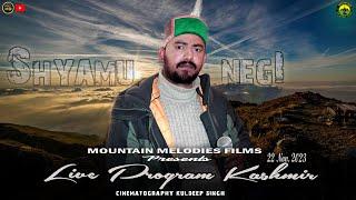 Shyamu Negi || LIVE PROGRAM KINNAURI NIGHT || Kashmir (Kalpa) 22 NOV. 2023 ||#ShyamuNegi