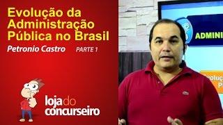 Evolução da Administração Pública no Brasil - Petronio Castro