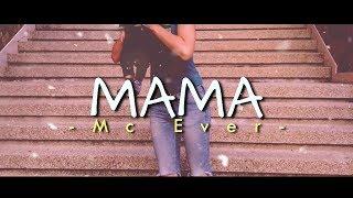 Mama - Mc Ever [•VIDEO LYRIC•]