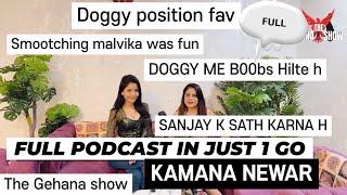 THE GEHANA SHOW | FULL PODCAST | KAMANA NEWAR | ULLU | ROMANCE | WEBSERIES