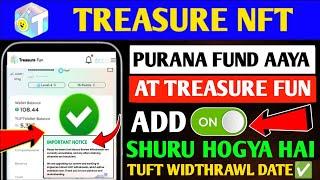 Good News Treasure NFT New Update Today | Treasure FUN New Update Today | USDT Widthrawl Notice