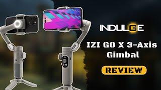 IZI GO-X 3-Axis Gimbal #indulgegadgets