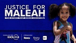 Justice for Maleah: The story that shook Houston