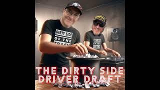 The Dirty Side Driver Draft