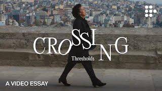 Video Essay: “Crossing Thresholds” | MUBI